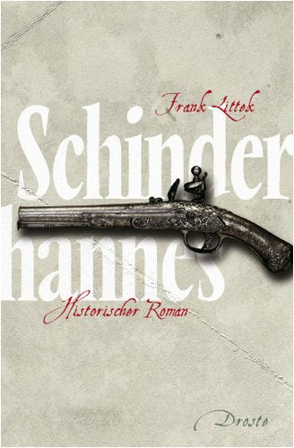 Schinderhannes: Historischer Roman Historical Fiction