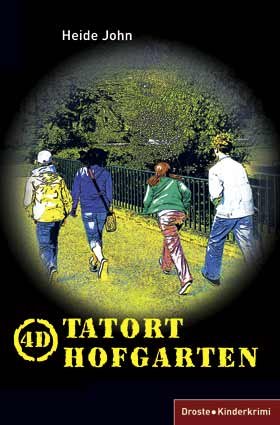 4D. Tatort Hofgarten Novels & Short Stories for children