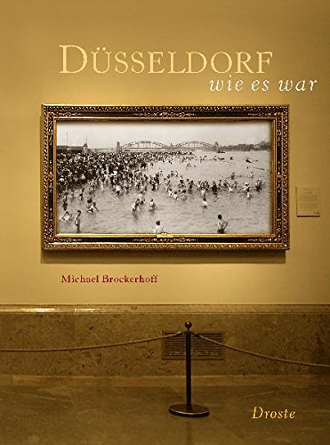 Düsseldorf wie es war Politics & History