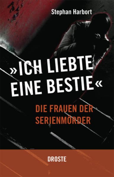 "Ich liebte eine Bestie": Die Frauen der Serienmörder Social Sciences