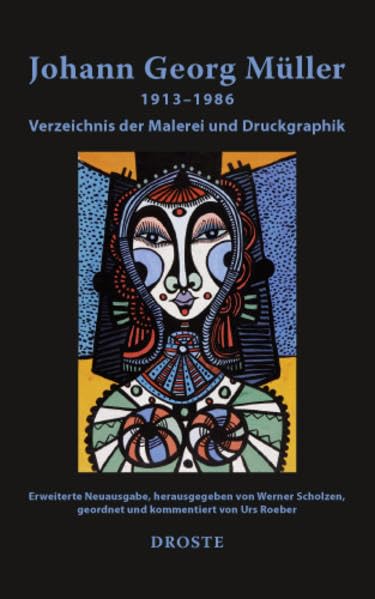 Johann Georg Müller (1913-1986): Verzeichnis der Malerei und Druckgraphik Film, Art & Culture