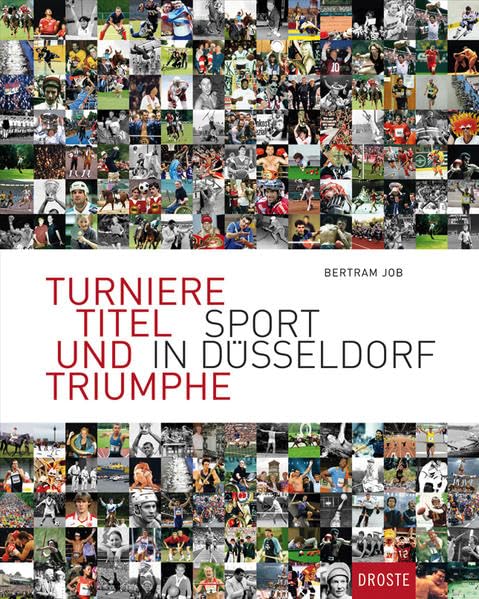 Turniere, Titel und Triumphe: Sport in Düsseldorf Politics & History