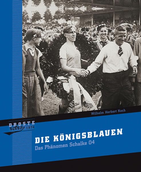 Die Königsblauen: Das Phänomen Schalke 04 Leisure & Fun
