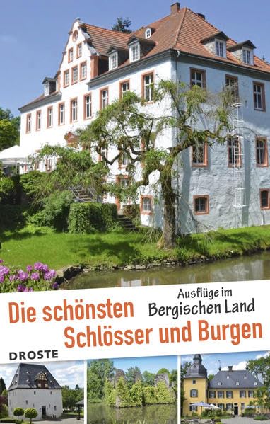 Die schönsten Schlösser und Burgen: Ausflüge im Bergischen Land Leisure, Home & Garden