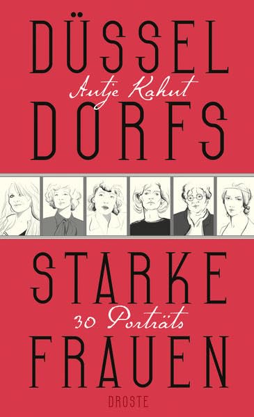 Düsseldorfs starke Frauen Inspiring women