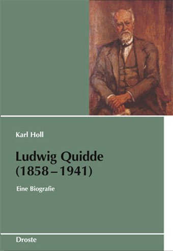 Ludwig Quidde (1858-1941): Eine Biografie (Schriften des Bundesarchivs) Science