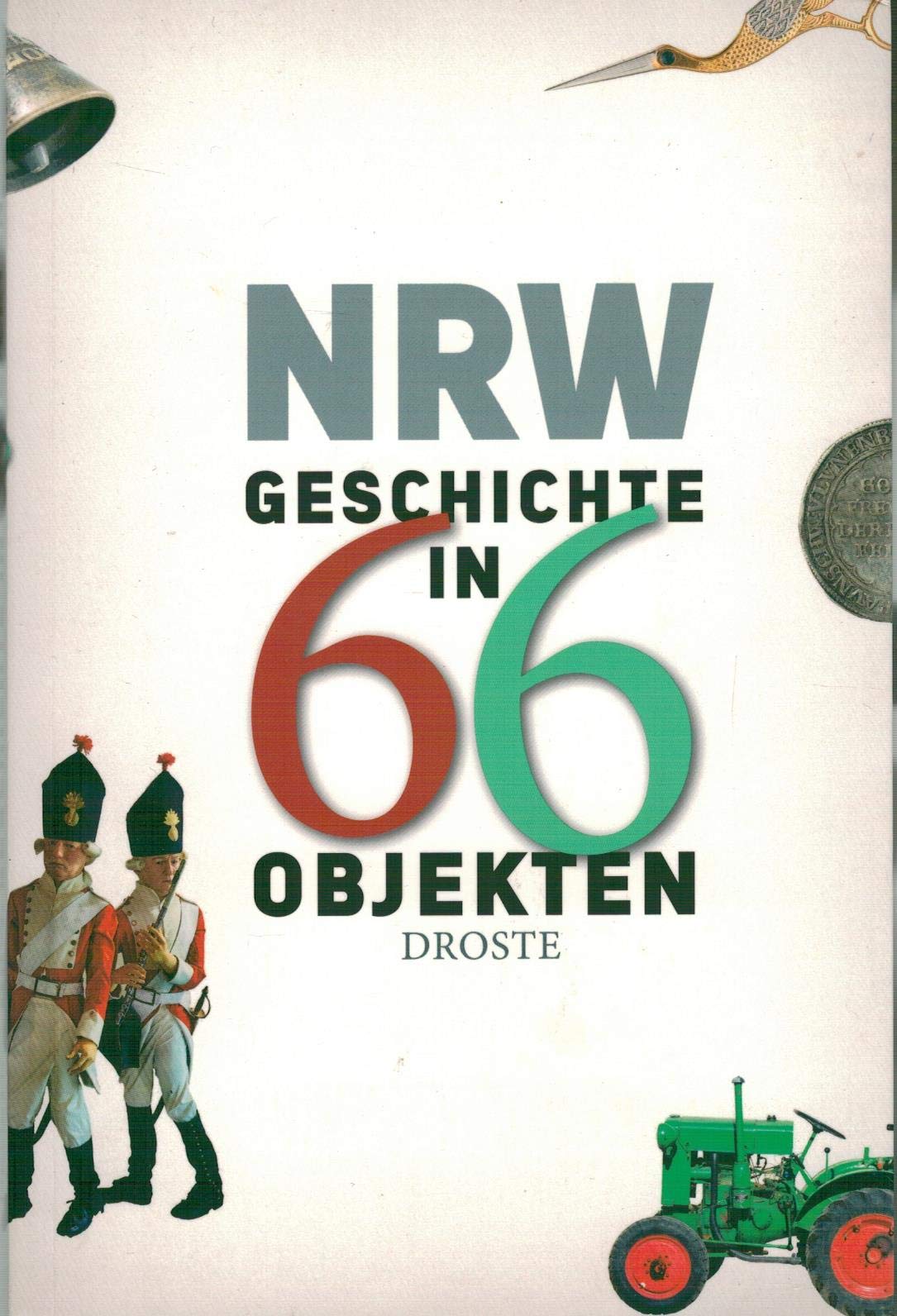 NRW. Geschichte in 66 Objekten Social Sciences