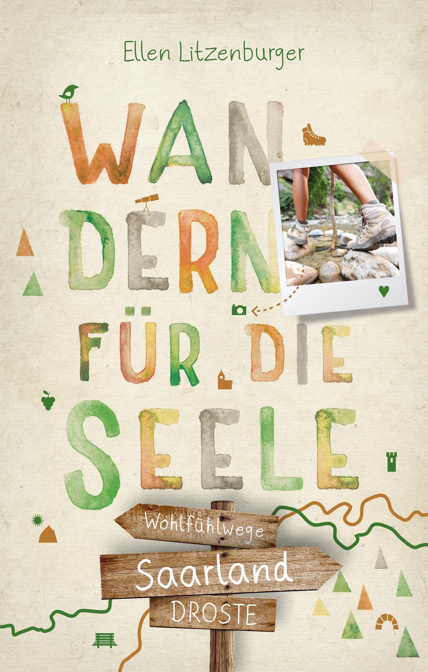 Saarland. Wandern für die Seele: Wohlfühlwege Leisure, Home & Garden