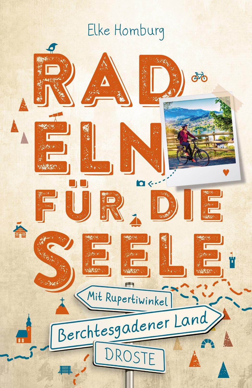 Berchtesgadener Land - Mit Rupertiwinkel. Radeln für die Seele Business & Technology