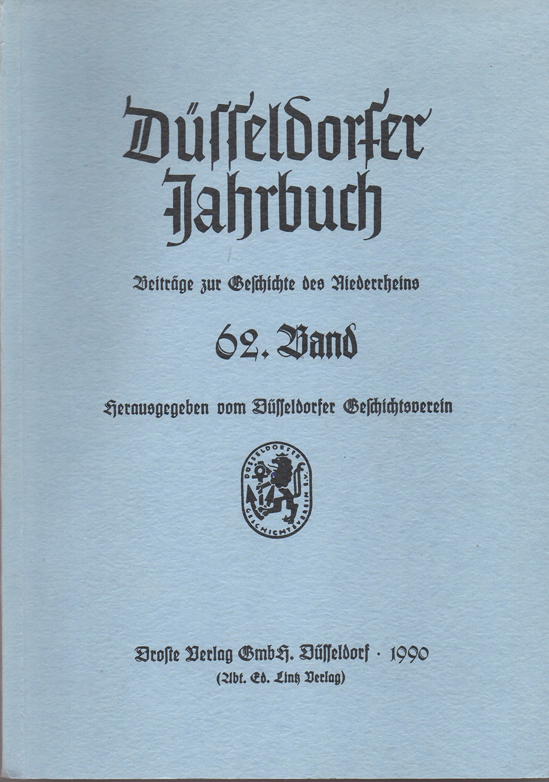 Düsseldorfer Jahrbuch. Beiträge zur Geschichte des Niederrheins Politics & History