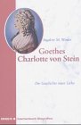 Goethes Charlotte von Stein: Die Geschichte einer Liebe Personalities