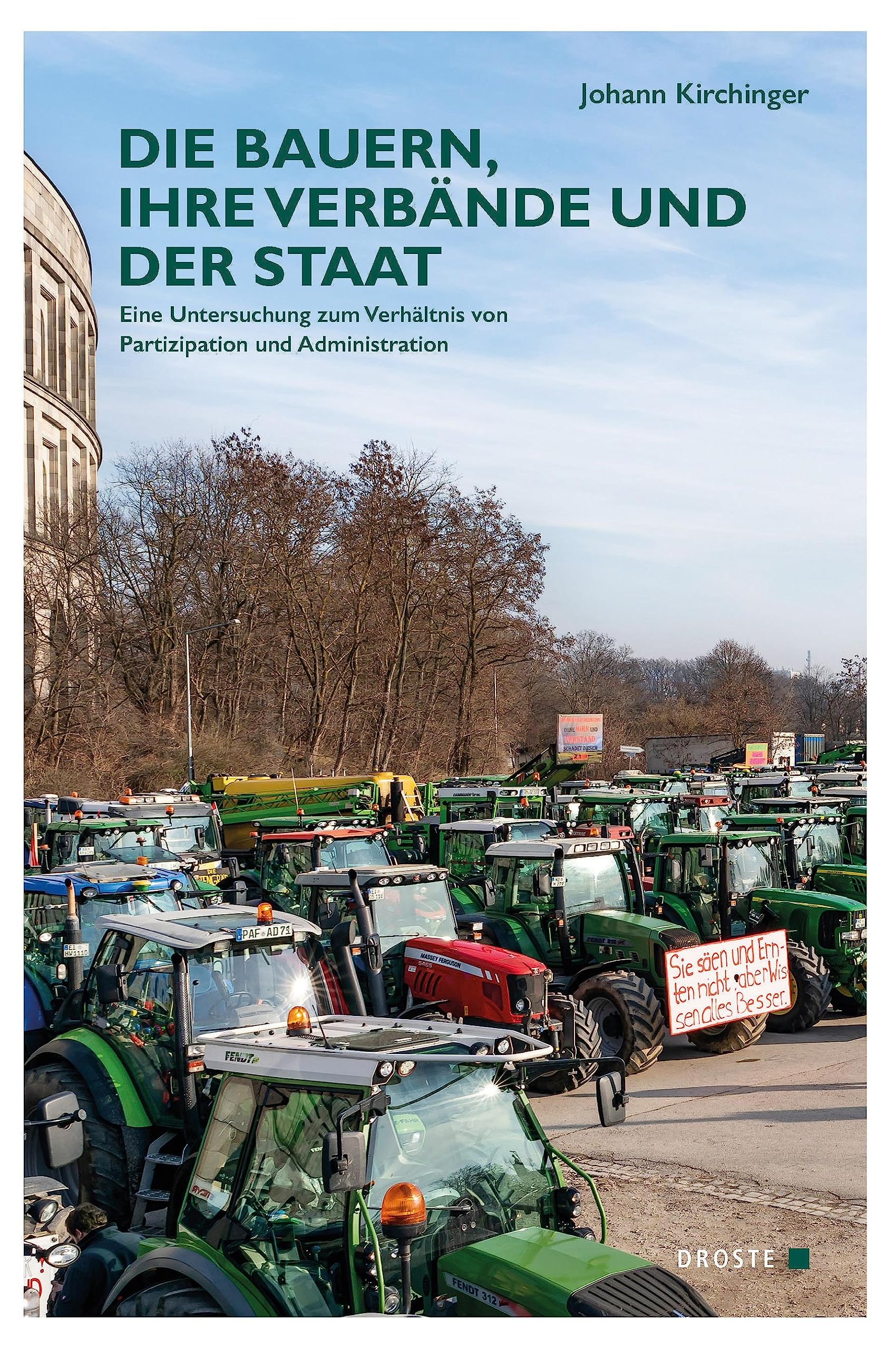 Die Bauern, ihre Verbände und der Staat: Eine Untersuchung zum Verhältnis von Partizipation und Administration (Veröffentlichungen der Kommission für ... und der politischen Parteien (KGParl)) Natural Sciences