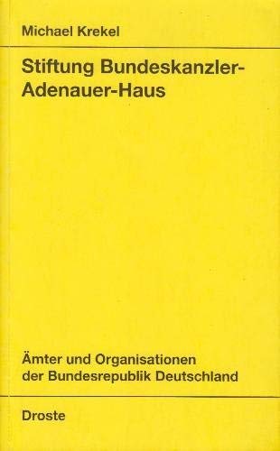 Stiftung Bundeskanzler-Adenauer-Haus (Ämter und Organisationen der Bundesrepublik Deutschland) Politics & History