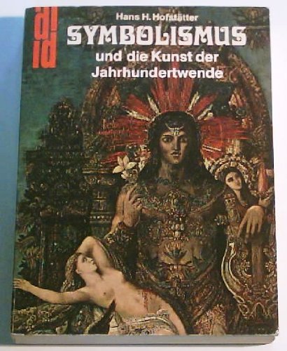 Symbolismus und die Kunst der Jahrhundertwende. Voraussetzungen, Erscheinungsformen, Bedeutungen Film, Art & Culture