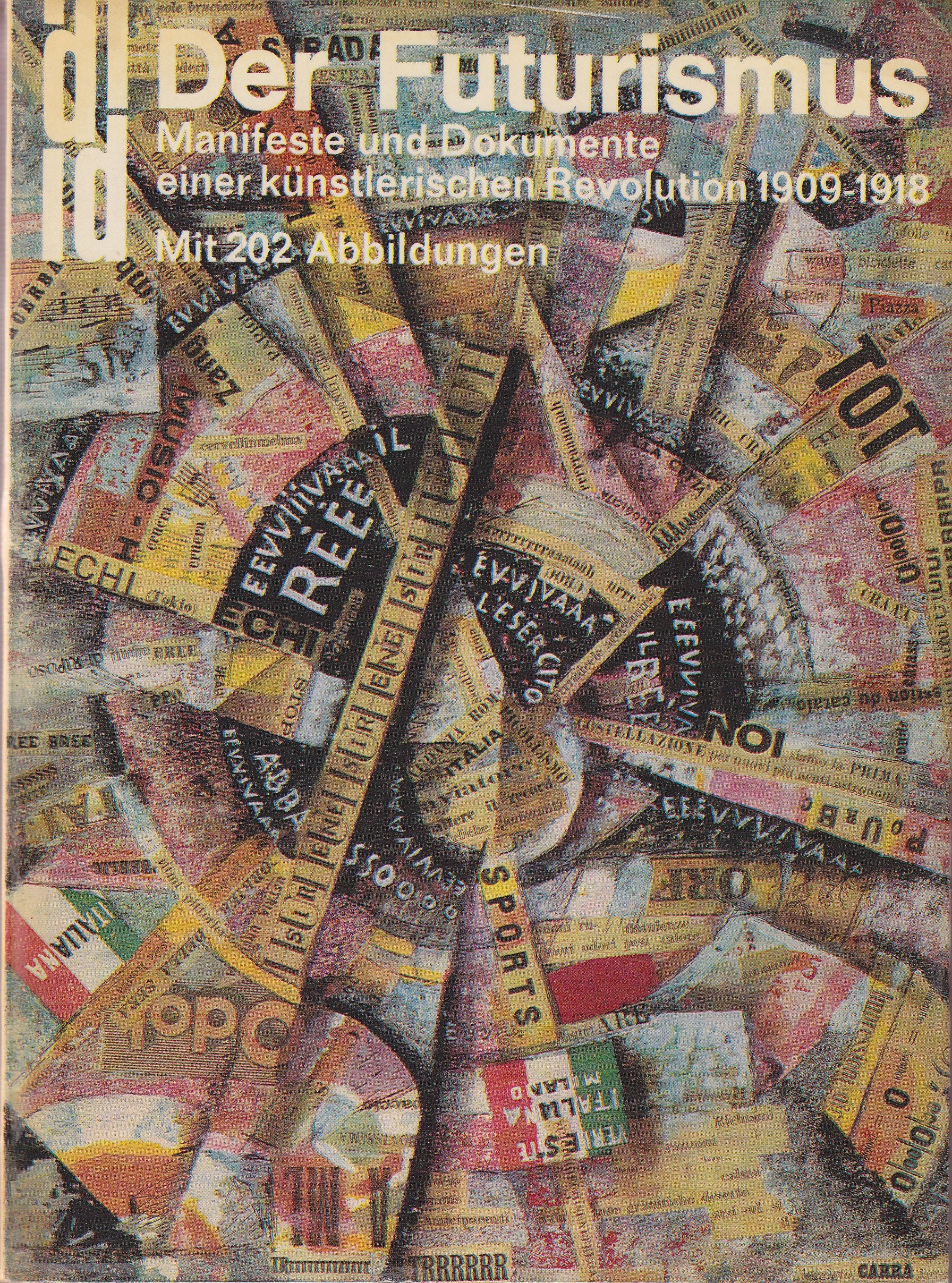 Der Futurismus. Manifeste und Dokumente einer künstlerischen Revolution 1909 - 1918 Film, Art & Culture