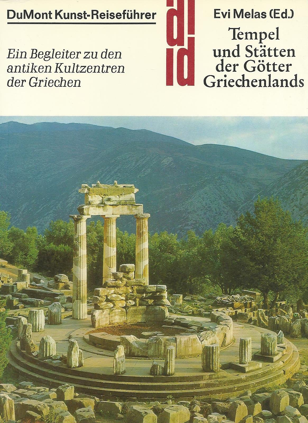 Tempel und Stätten der Götter Griechenlands: Ein Begleiter zu den antiken Kultzentren der Griechen (DUMONT Kunst-Reiseführer) Business & Technology
