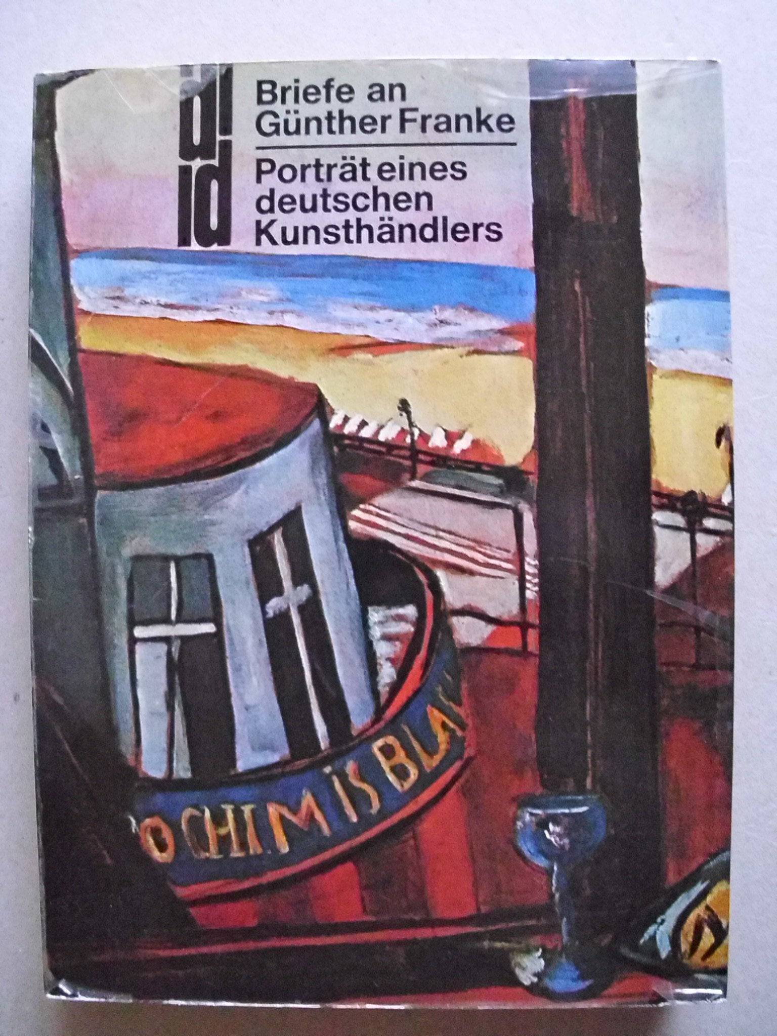 Briefe an Günther Franke : Porträt e. dt. Kunsthändlers. Essays & Short Stories