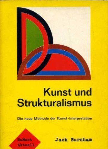 Kunst und Strukturalismus. Die neue Methode der Kunstinterpretation Social Sciences Books