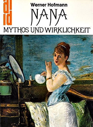 Nana - Mythos und Wirklichkeit Politics & History