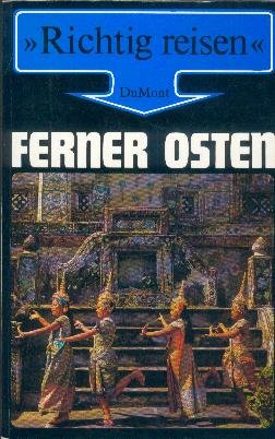 Ferner Osten. Richtig reisen Travel