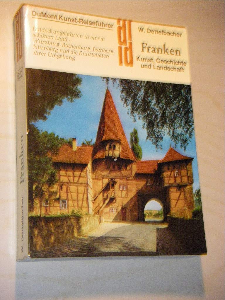 Franken Kunst, Kultur und Landschaft: Entdeckungsfahrten in einem schönen Land - Würzburg, Rothenburg, Bamberg, Nürnberg und die Kunststätten der Umgebung (DUMONT Kunst-Reiseführer) Architecture