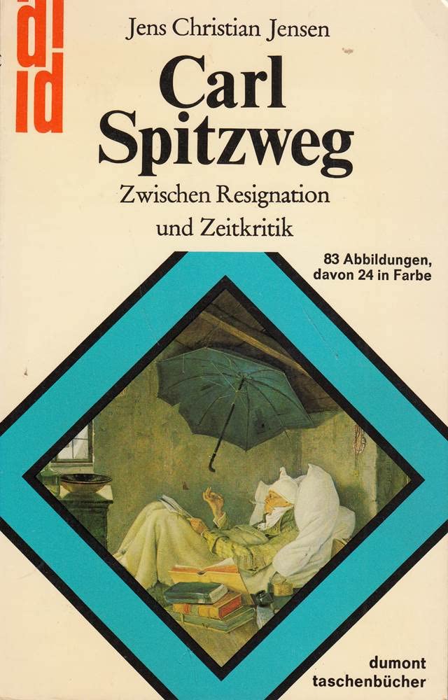 Carl Spitzweg. Zwischen Resignation und Zeitkritik (DUMONT Taschenbücher) Film, Art & Culture
