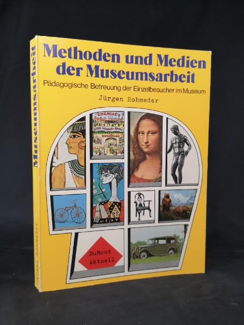 Methoden und Medien der Museumsarbeit. Pädagogische Betreuung der Einzelbesucher im Museum book