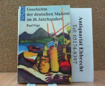 Geschichte der deutschen Malerei im 20.Jahrhundert. Art & Literature