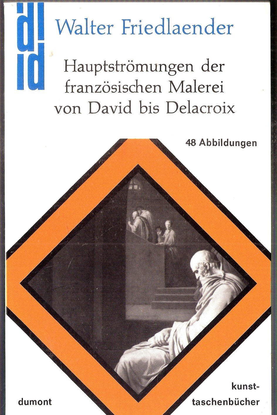 Hauptströmungen der französischen Malerei von David bis Delacroix. Professional & Reference Books