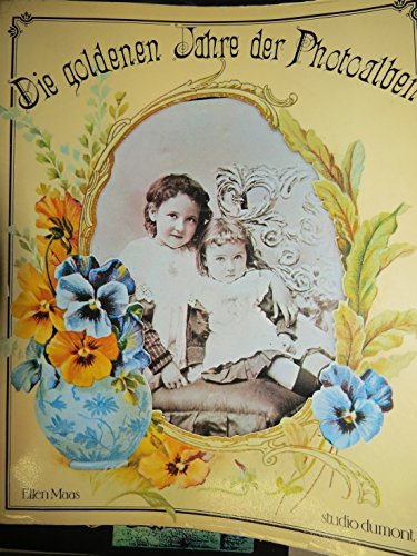 Die goldenen Jahre der Photoalben. Fundgrube und Spiegel von gestern book