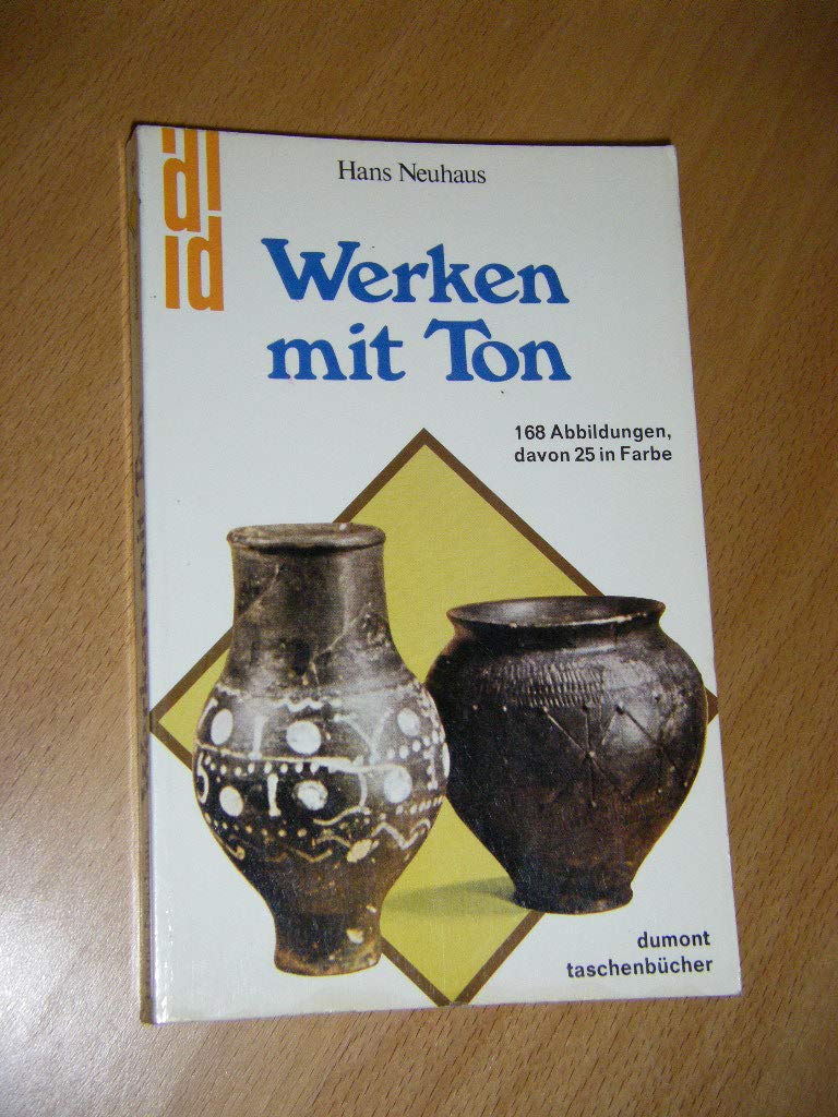 Werken mit Ton: Material - Technik - Gestaltung (DUMONT Taschenbücher) Professional & Reference Books