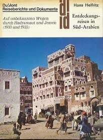 Entdeckungsreisen in Süd-Arabien: Auf unbekannten Wegen durch Hadramaud und Yemen (1933 und 1935) Politics & History