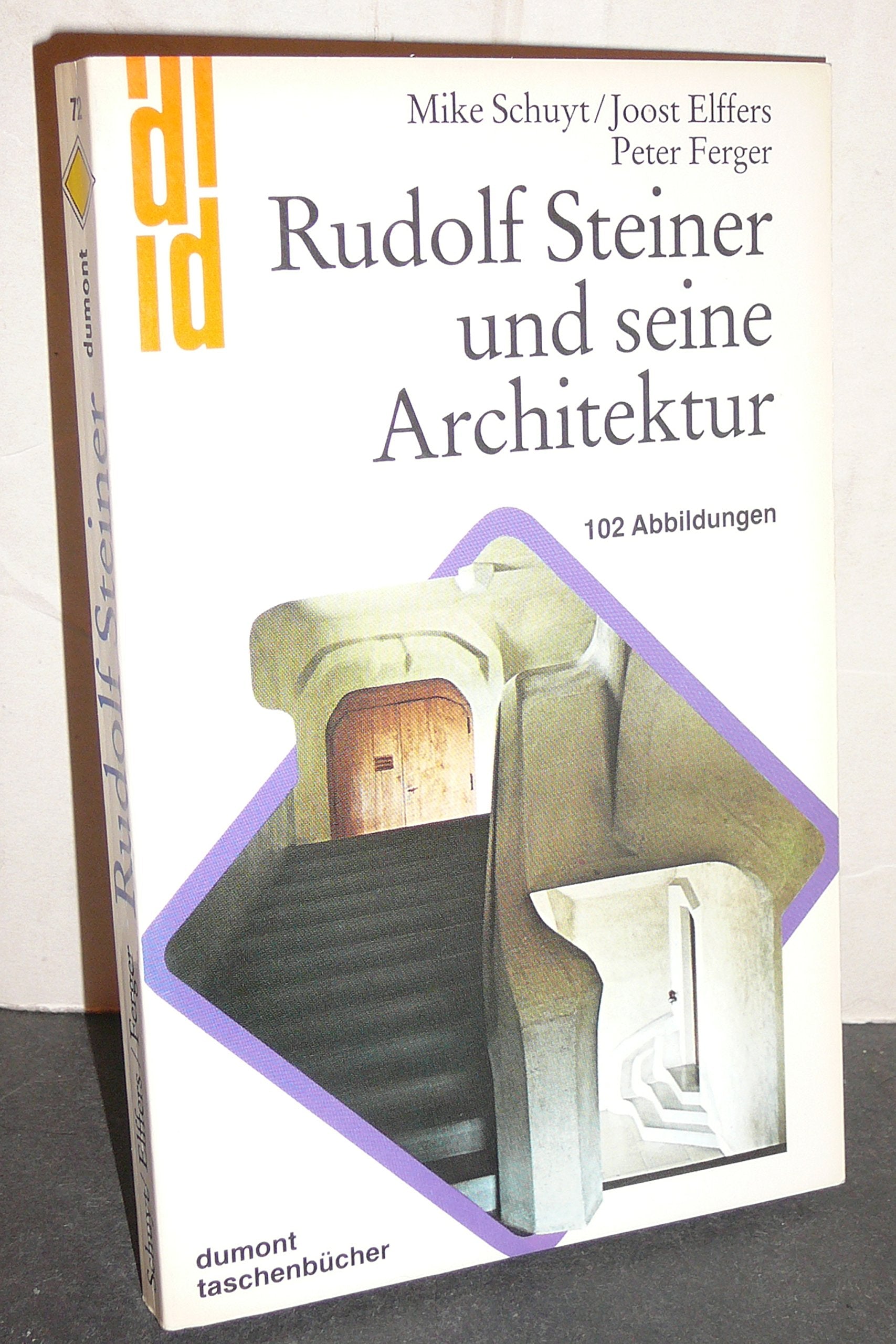 Rudolf Steiner und seine Architektur (DUMONT Taschenbücher) Science