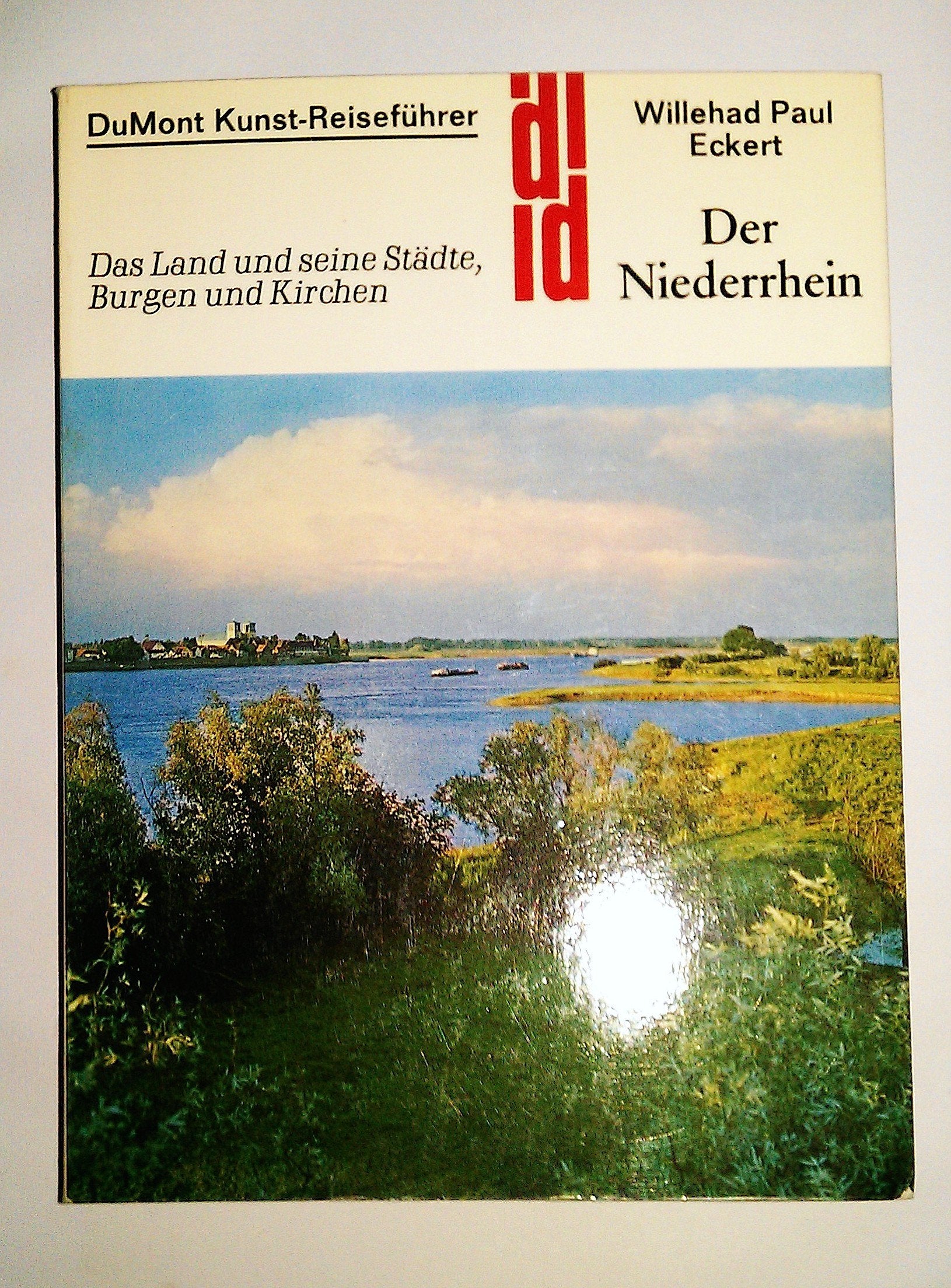 Der Niederrhein. Kunst - Reiseführer. Das Land und seine Städte, Burgen und Kirchen Travel