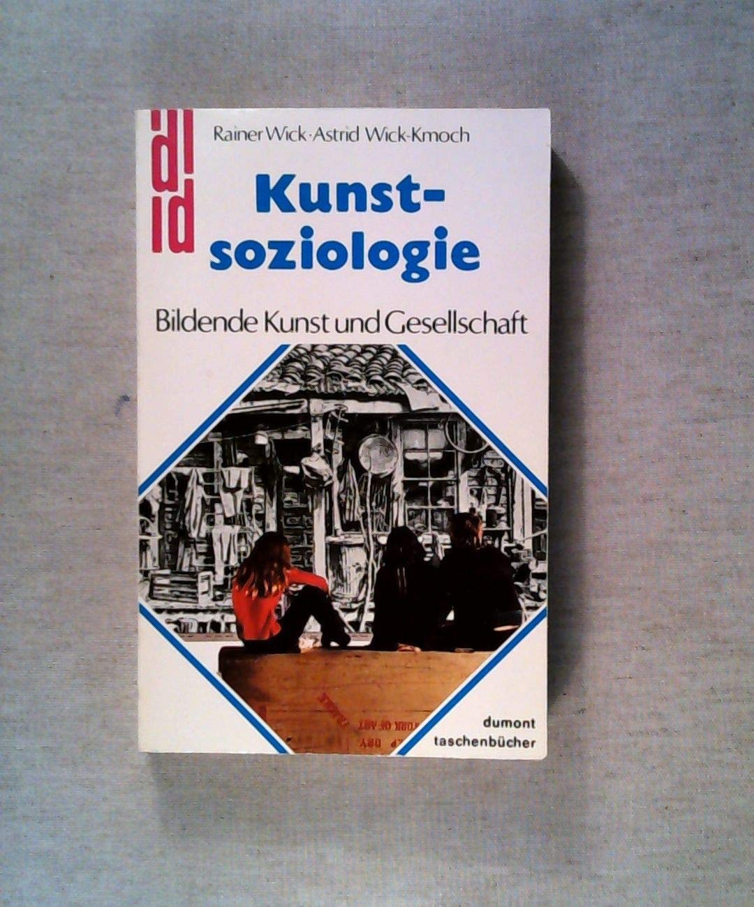 Kunstsoziologie: Bildende Kunst und Gesellschaft (DUMONT Taschenbücher) Books