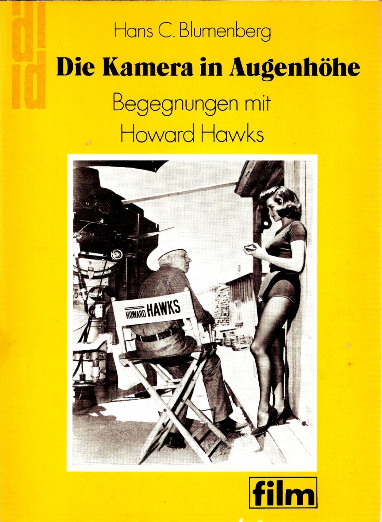 Die Kamera in Augenhöhe. Begegnungen mit Howard Hawks Film, Art & Culture