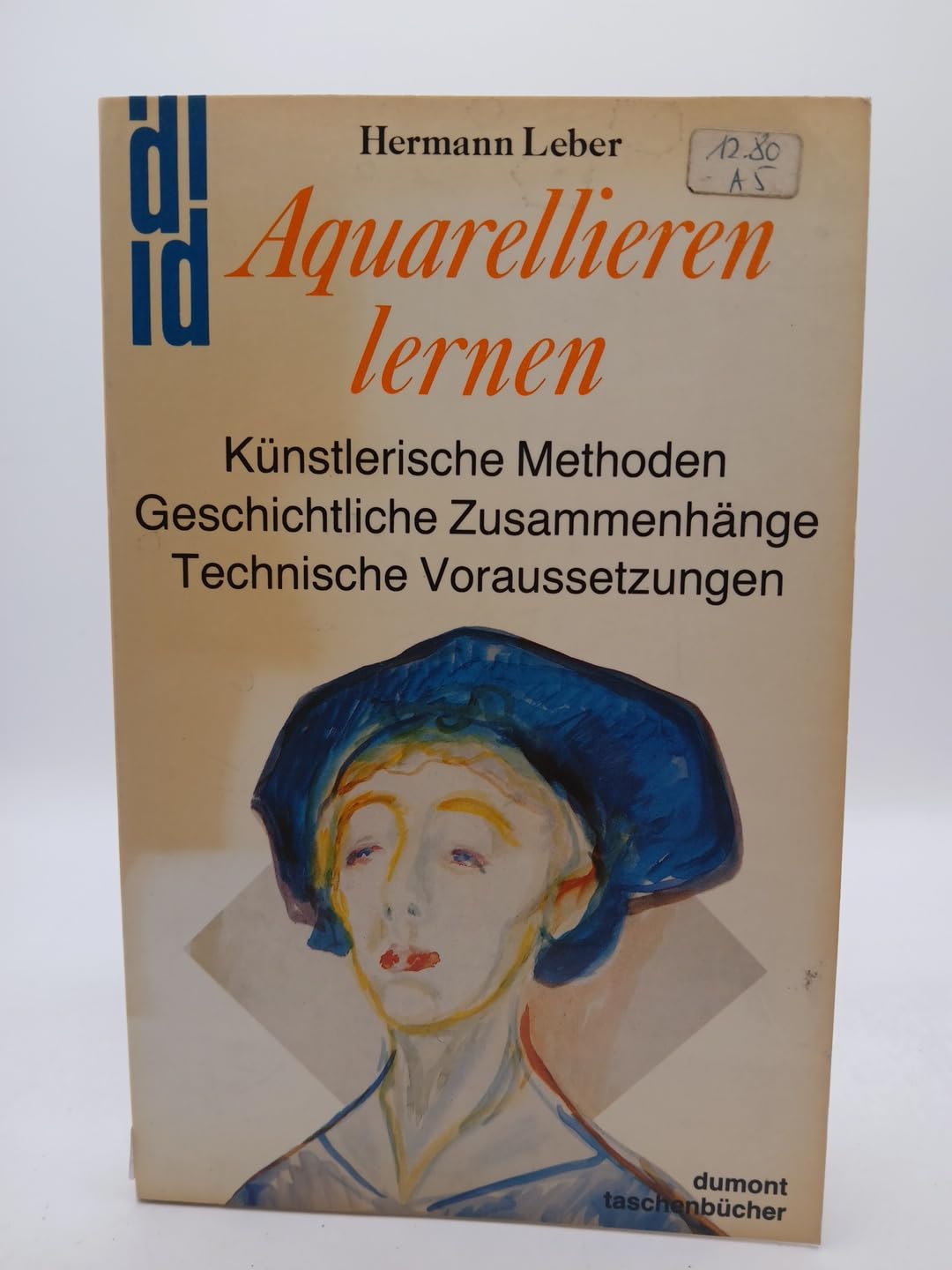 DuMont Taschenbücher, Nr.91 - Aquarellieren lernen - Künstlerische Methoden, Geschichtliche Zusammenhänge, Technische Voraussetzungen Hobbies & Crafts