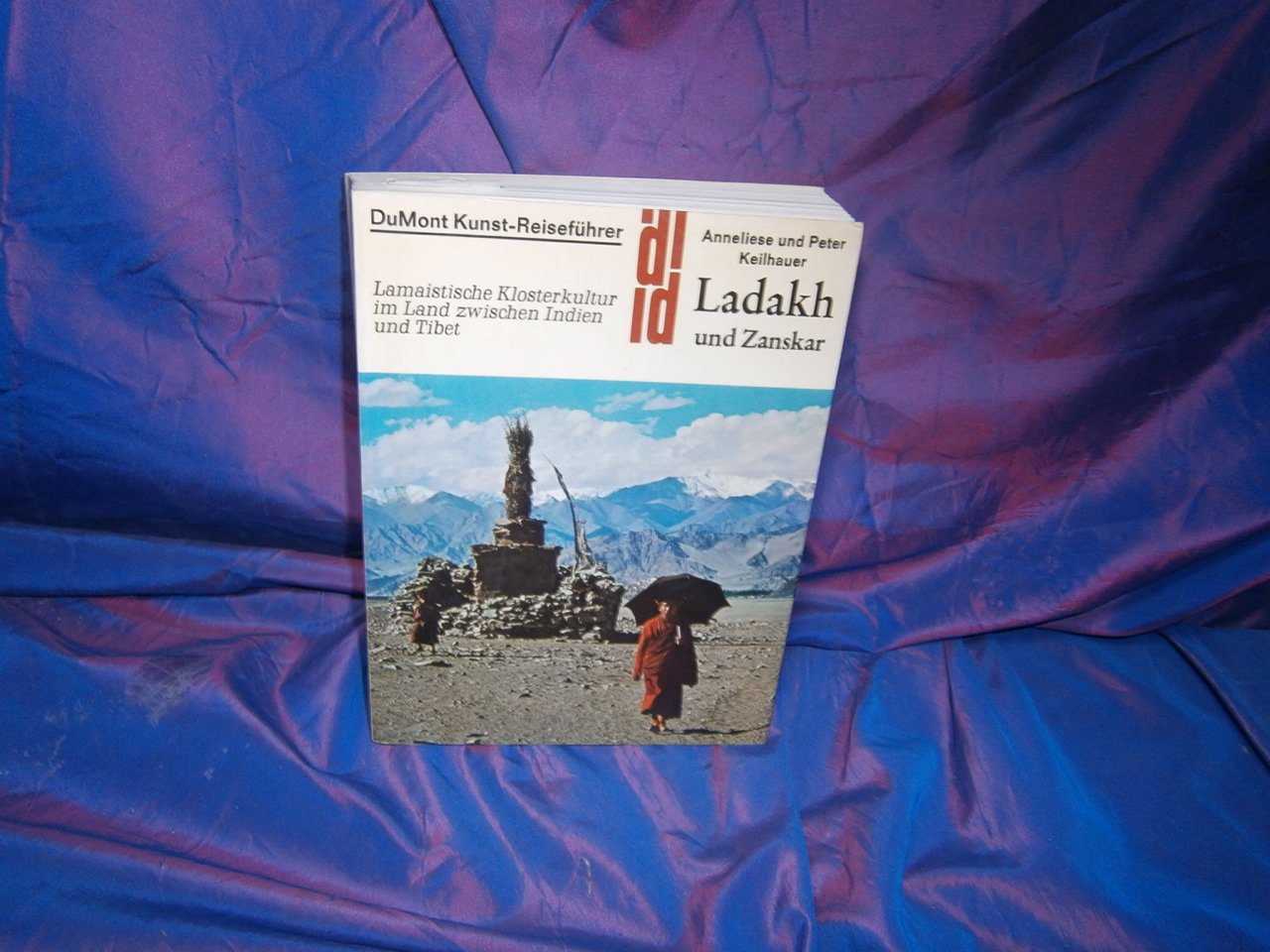 DuMont Kunst-Reiseführer. Ladakh und Zanskar: Lamaistische Klosterkultur im Land zwischen Indien und Tibet Travel Books