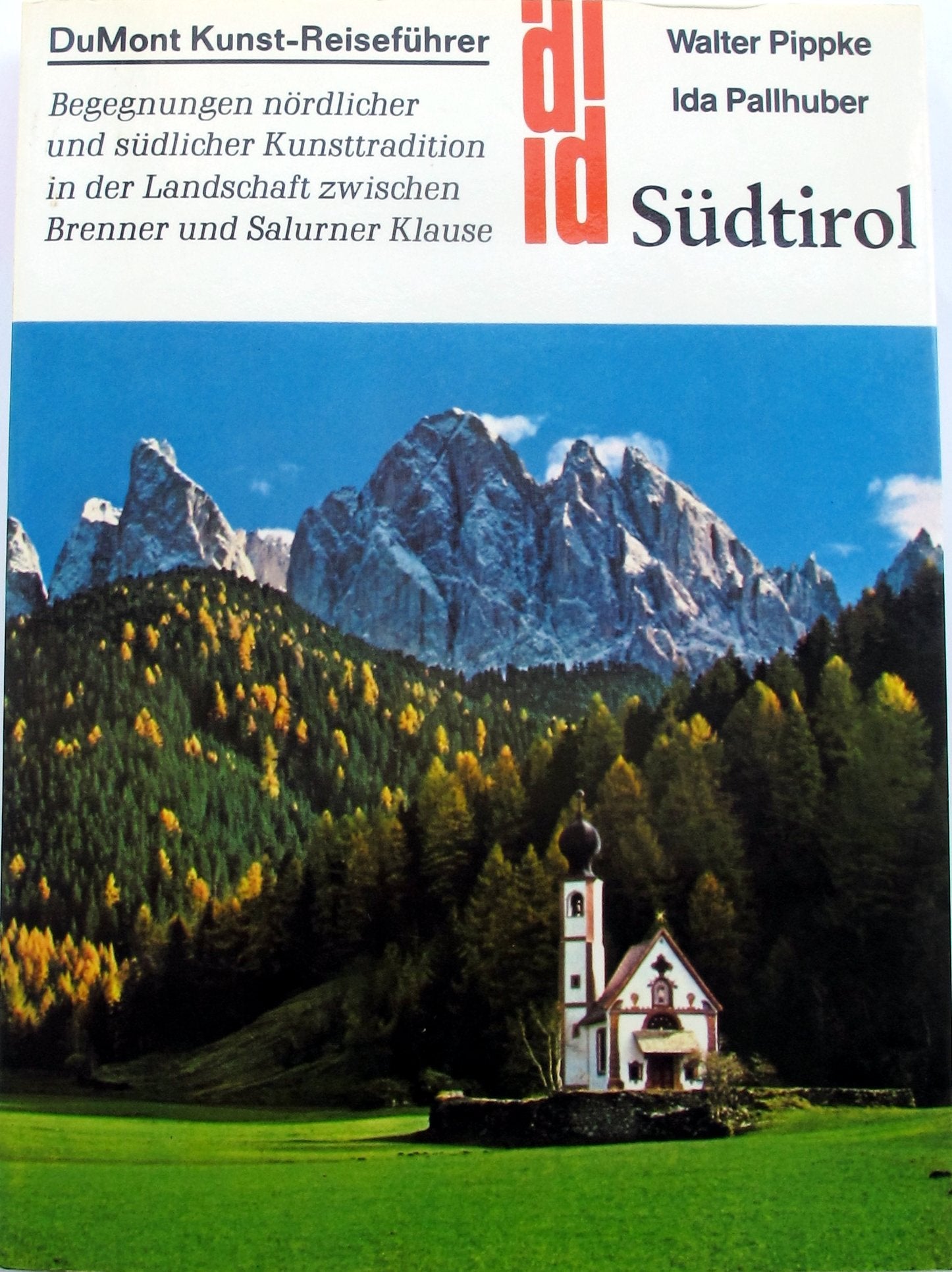 Südtirol: Begegnungen nördlicher und südlicher Kunsttradition in der Landschaft zwischen Brenner und Salurner Klause (DUMONT Kunst-Reiseführer) Art & Literature