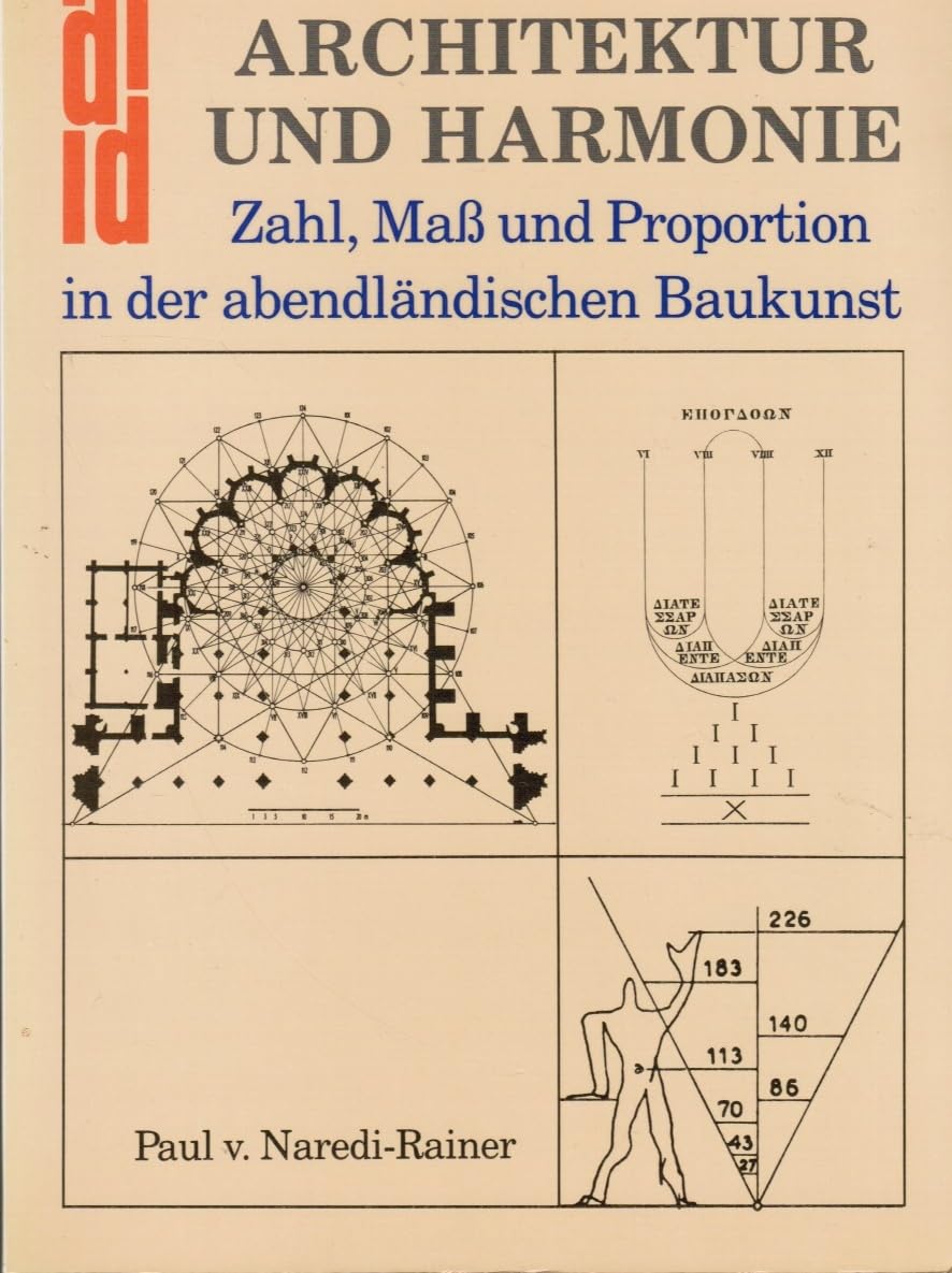 Architektur und Harmonie. Zahl, Mass und Proportion in der abendländischen Baukunst Architecture