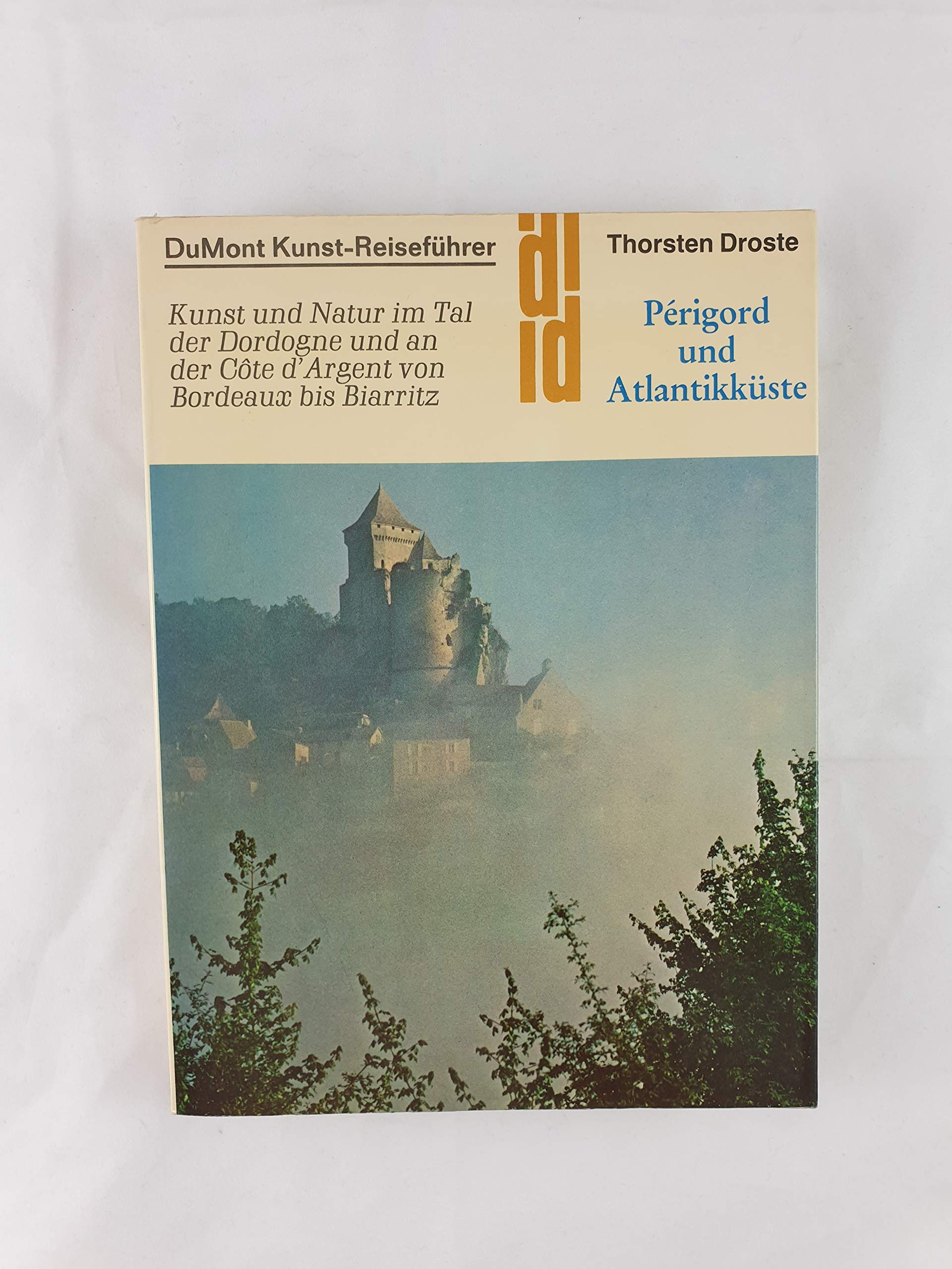 Périgord und Atlantikküste: Kunst und Natur im Tal der Dordogne und an der Côte d'Argent von Bordeaux bis Biarritz (DUMONT Kunst-Reiseführer) Architecture
