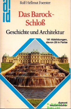 Das Barock-Schloß: Geschichte und Architektur Architecture
