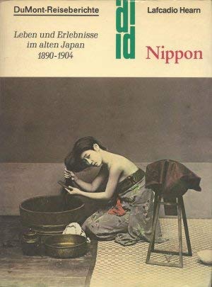 Nippon. Leben und Erlebnisse im alten Japan 1890-1904 (DuMont-Reiseberichte) - Hearn, Lafcadio book