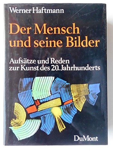 Der Mensch und seine Bilder: Aufsätze und Reden zur Kunst des 20. Jahrhunderts Professional & Reference Books