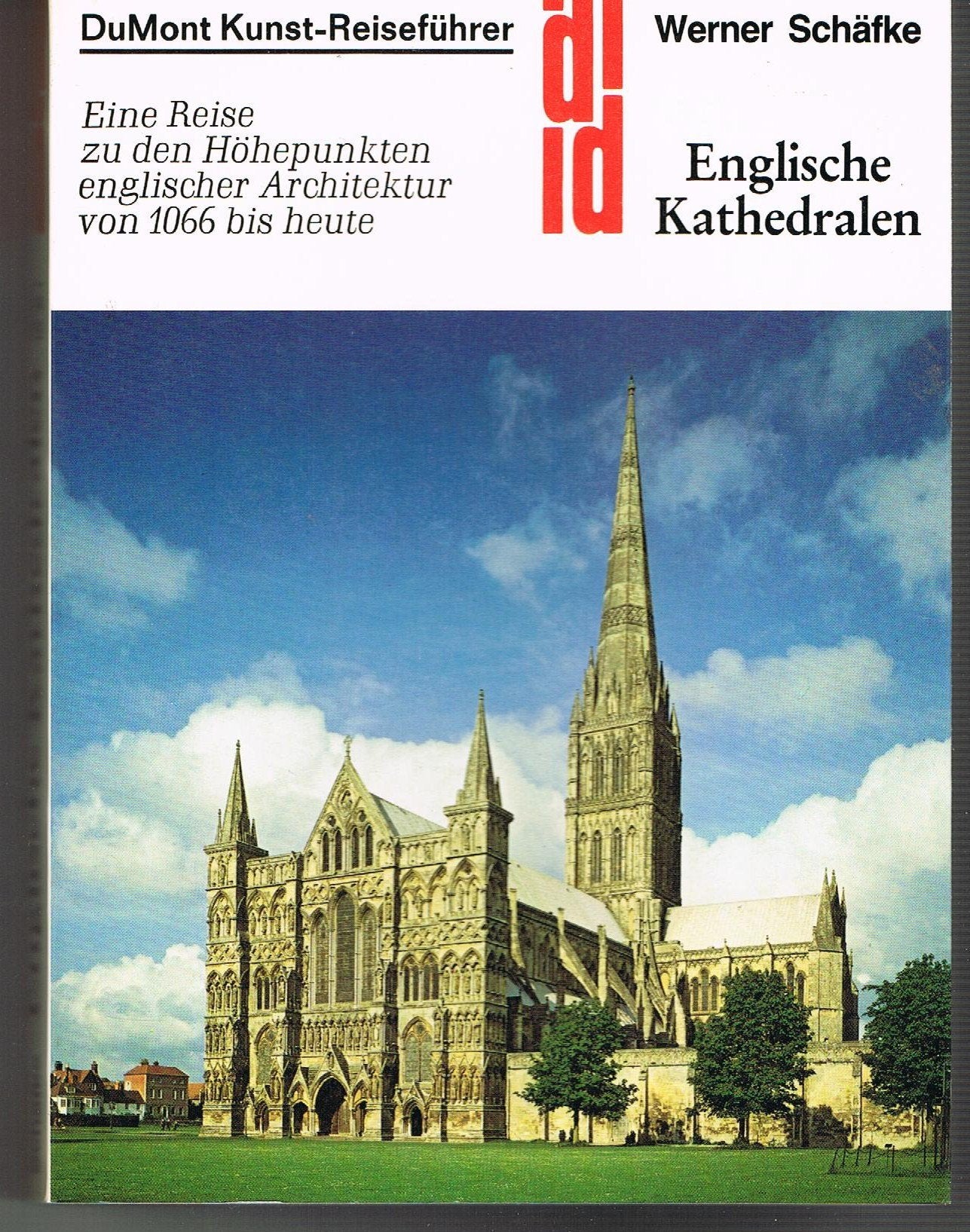 Englische Kathedralen: Eine Reise zu den Höhepunkten englischer Architektur von 1066 bis heute (DUMONT Kunst-Reiseführer) Business & Technology