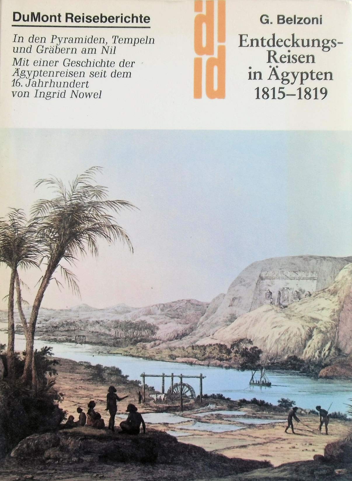 Entdeckungsreisen in Ägypten 1815-1819: In den Pyramiden, Tempeln und Gräbern am Nil Politics & History