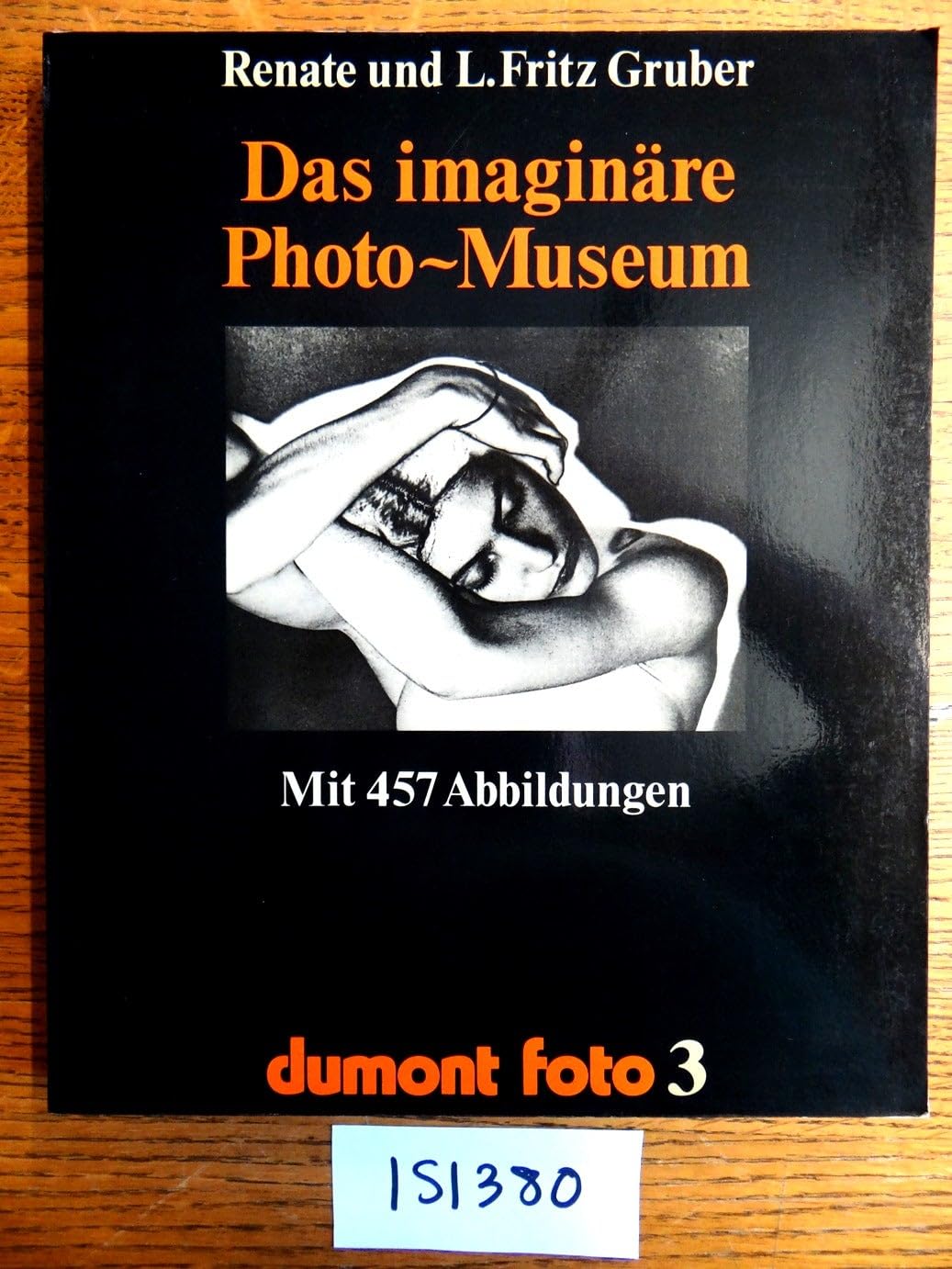 DuMont-Foto, 3: Das imaginäre Photo-Museum. Meisterwerke aus 140 Jahren Photographie Books