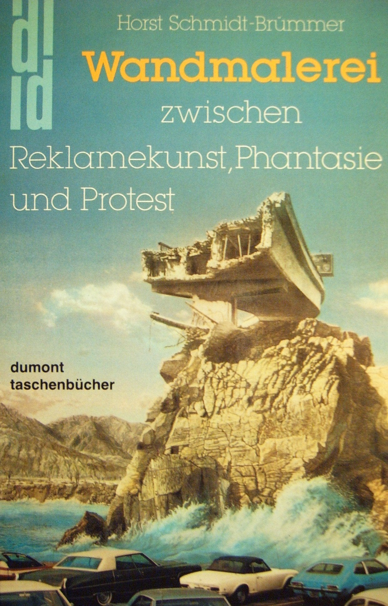 Wandmalerei: Zwischen Reklamekunst, Phantasie und Protest (DUMONT Taschenbücher) Books