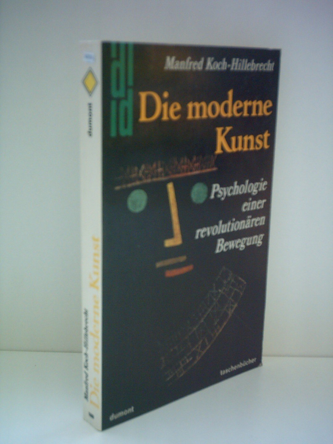 Die moderne Kunst: Psychologie einer revolutionären Bewegung (DUMONT Taschenbücher) Art & Literature