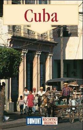 Cuba: Reisehandbuch (DuMont Richtig Reisen) Travel